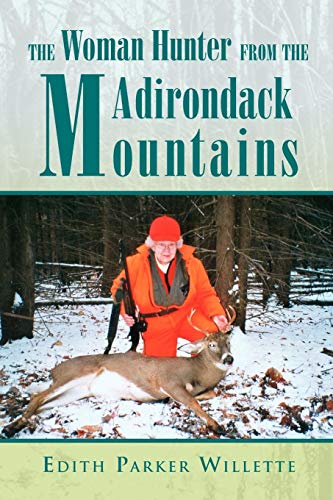 Woman Hunter from the Adirondack Mountains [Paperback]