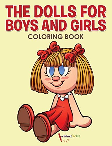 Dolls for Boys and Girls Coloring Book [Paperback]