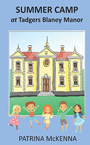 Summer Camp at Tadgers Blaney Manor [Paperback]