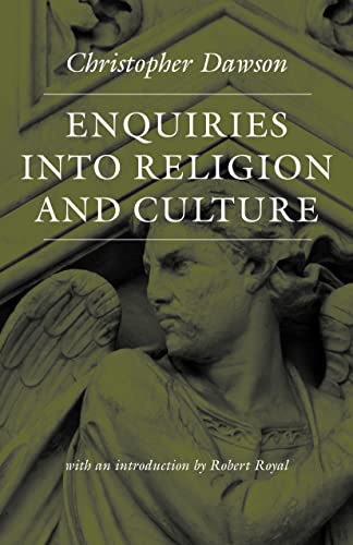 Enquiries Into Religion And Culture (worlds Of Christopher Dawson) [Paperback]