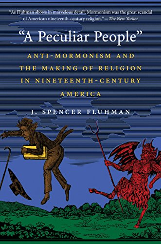 a Peculiar People  Anti-Mormonism And The Making Of Religion In Nineteenth-Cen [Paperback]