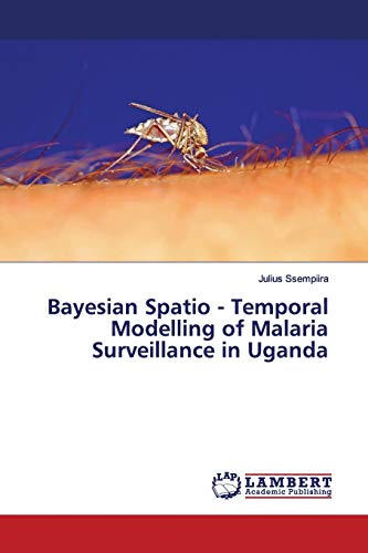 Bayesian Spatio - Temporal Modelling Of Malaria Surveillance In Uganda
