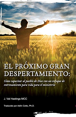 Proximo Gran Despertaimiento  Como Capacitar Al Pueblo de Dios con un Enfoque d [Paperback]