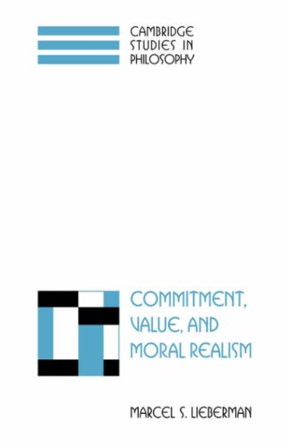 Commitment, Value, and Moral Realism [Paperback]