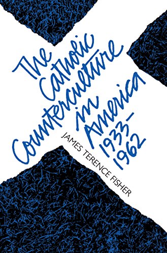 The Catholic Counterculture In America, 1933-1962 (studies In Religion) [Paperback]