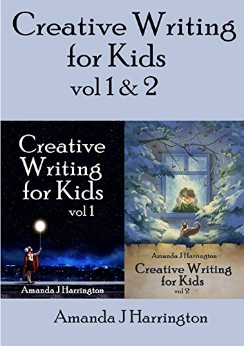 Creative Writing For Kids Vol 1 & 2 (volume 2) [Paperback]