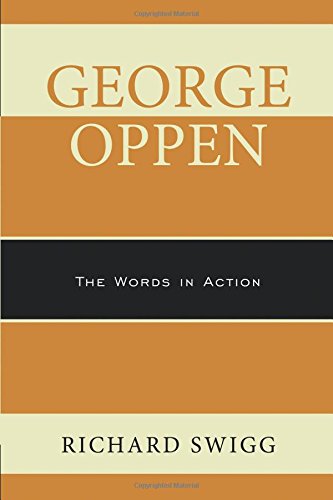 George Oppen The Words in Action [Paperback]