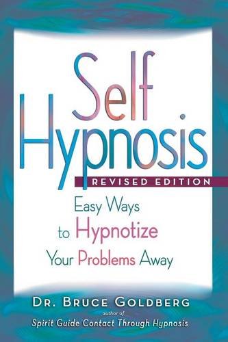 Self-Hypnosis Easy Ways To Hypnotize Your Problems Away [Paperback]
