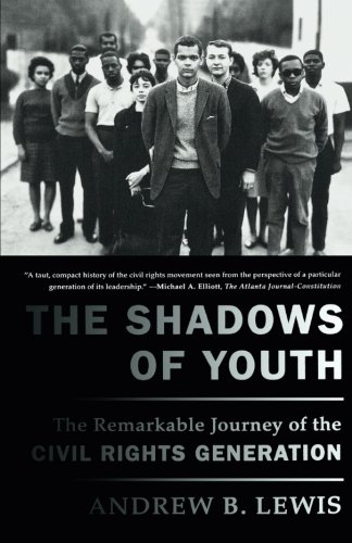 The Shadows of Youth The Remarkable Journey of the Civil Rights Generation [Paperback]