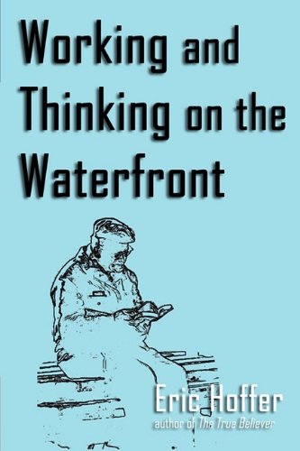 Working And Thinking On The Waterfront [Paperback]