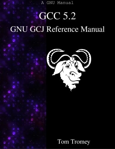 Gcc 5.2 Gnu Gcj Reference Manual [Paperback]