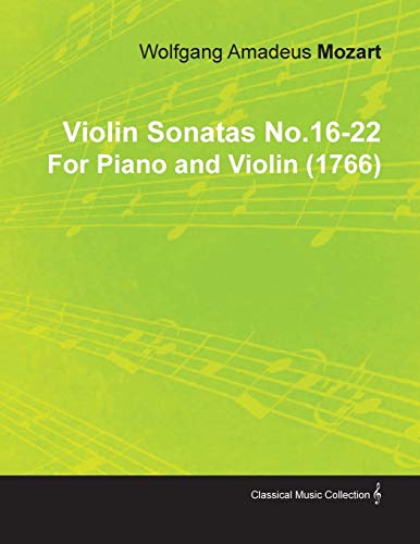 Violin Sonatas No. 16-22 by Wolfgang Amadeus Mozart for Piano and Violin [Paperback]