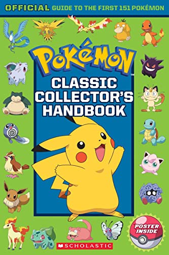 Classic Collector&39s Handbook An Official Guide to the First 151 Pok&233mo [Paperback]