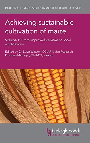 Achieving sustainable cultivation of maize Volume 1 From improved varieties to  [Hardcover]