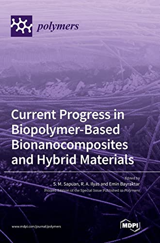 Current Progress In Biopolymer-Based Bionanocomposites And Hybrid Materials