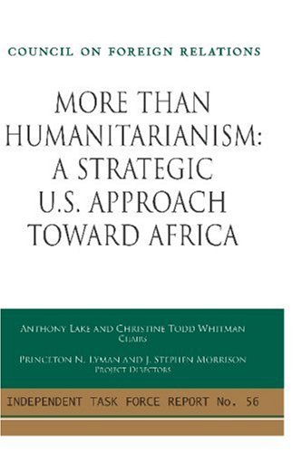 More Than Humanitarianism A Strategic U.S. Approach Toward Africa (council On F [Paperback]