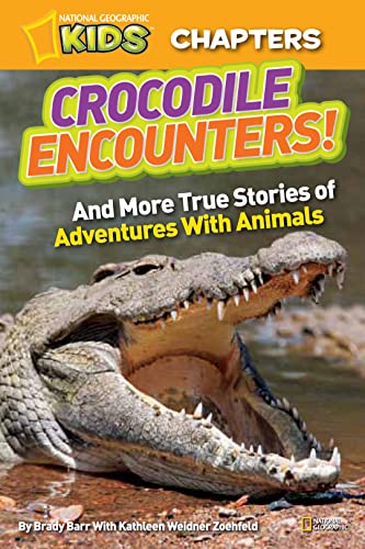 National Geographic Kids Chapters Crocodile Encounters and More True Stories o [Paperback]
