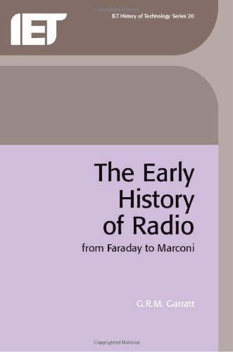 The Early History of Radio From Faraday to Marconi [Hardcover]