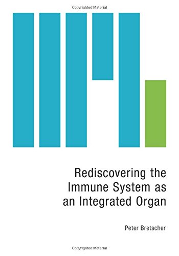 Rediscovering The Immune System As An Integrated Organ [Hardcover]