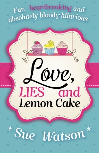 Love, Lies And Lemon Cake [Paperback]