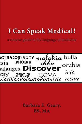 I Can Speak Medical A Concise Guide To The Language Of Medicine [Paperback]
