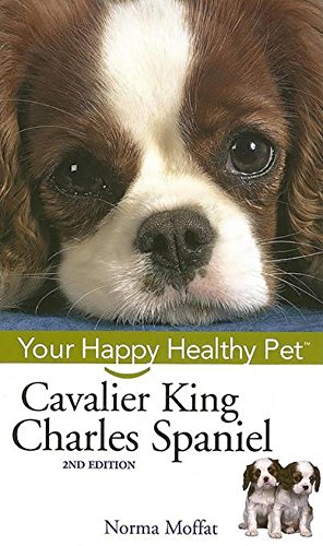 Cavalier King Charles Spaniel Your Happy Healthy Pet [Hardcover]