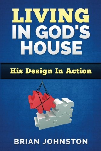 Living In God's House His Design In Action [Paperback]