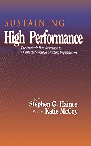 SUSTAINING High Performance The Strategic Transformation to A Customer-Focused  [Hardcover]