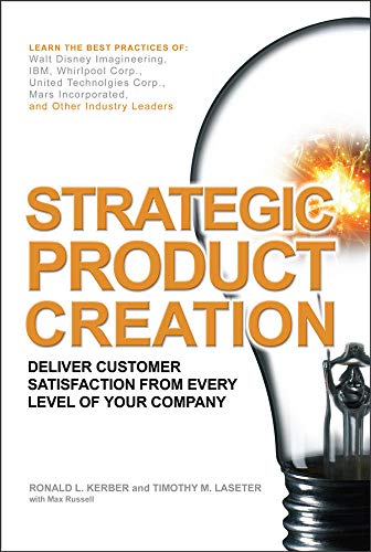 Strategic Product Creation Deliver Customer Satisfaction from Every Level of Yo [Hardcover]