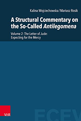 A Structural Commentary on the So-Called Antilegomena Volume 2. The Letter of J [Hardcover]