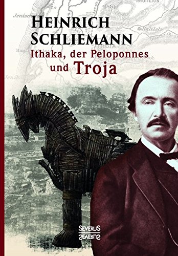 Ithaka, Der Peloponnes Und Troja (german Edition) [Paperback]