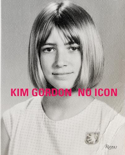 Kim Gordon No Icon [Hardcover]
