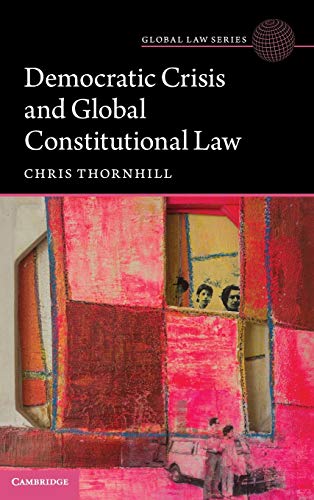 Democratic Crisis and Global Constitutional Law [Hardcover]