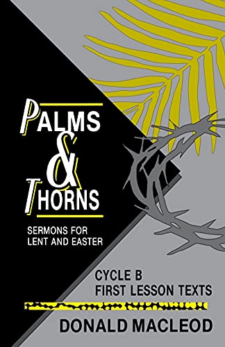 Palms And Thorns (cycle B First Lesson Texts) [Perfect Paperback]