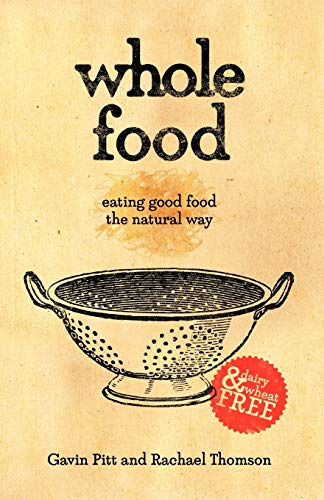 Whole Food Eating Good Food The Natural Way [Paperback]