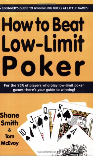 How to Beat Low-Limit Poker How to win big money at little games [Paperback]