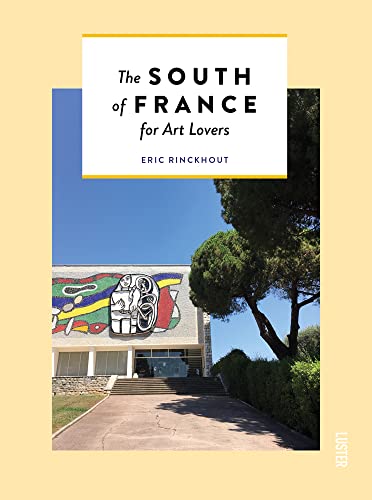 The South of France for Art Lovers [Paperback]