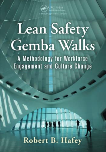Lean Safety Gemba Walks A Methodology for Workforce Engagement and Culture Chan [Paperback]