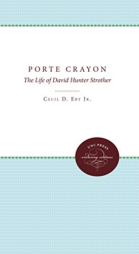 Porte Crayon The Life Of David Hunter Strother, Writer Of The Old South (enduri [Paperback]