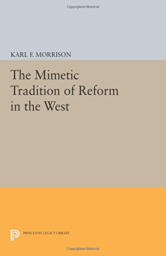 The Mimetic Tradition of Reform in the West [Paperback]