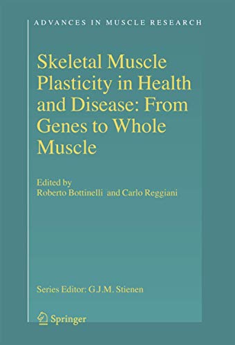 Skeletal Muscle Plasticity in Health and Disease From Genes to Whole Muscle [Paperback]
