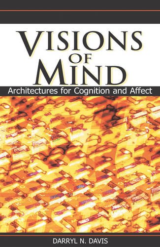 Visions of Mind  Architectures for Cognition and Affect [Hardcover]