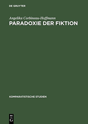 Paradoxie der Fiktion  Literarische Venedig-Bilder, 1797-1984 [Unknown]