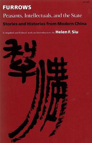 Furrows Peasants, Intellectuals, and the State [Hardcover]