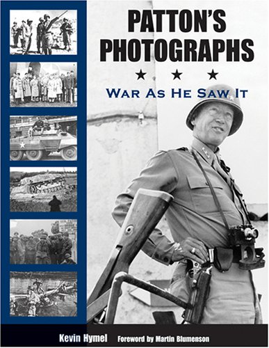 Patton's Photographs War As He Saw It [Hardcover]