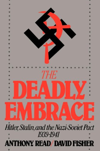 The Deadly Embrace Hitler, Stalin and the Nazi-Soviet Pact, 1939-1941 [Paperback]