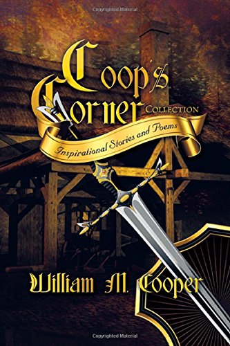Coop's Corner Collection Inspirational Stories And Poems [Hardcover]