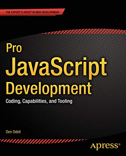 Pro JavaScript Development Coding, Capabilities, and Tooling [Paperback]