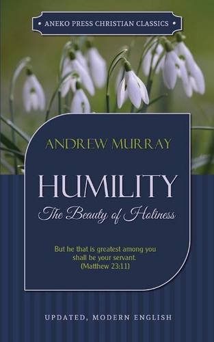 Humility The Beauty Of Holiness [Paperback]