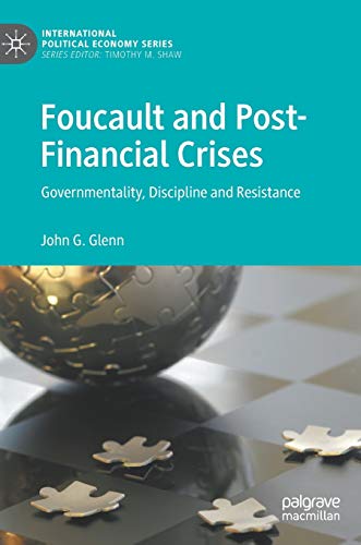 Foucault and Post-Financial Crises Governmentality, Discipline and Resistance [Hardcover]